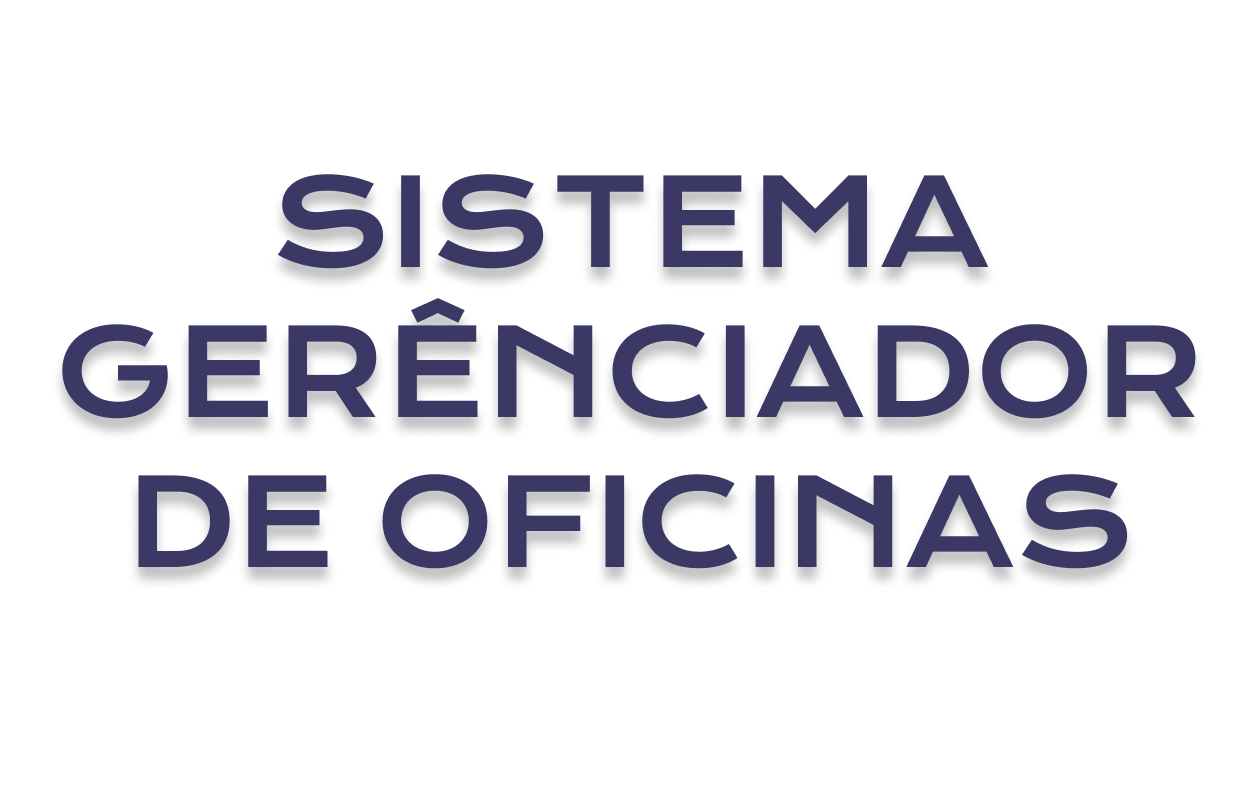 imagem branca com letras escuras escrito Sistema Gerenciado de Oficinas